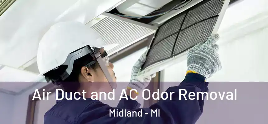 Air Duct and AC Odor Removal Midland - MI