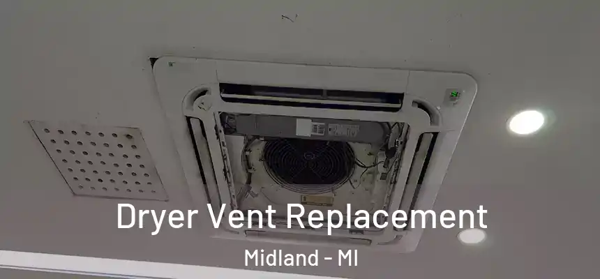 Dryer Vent Replacement Midland - MI
