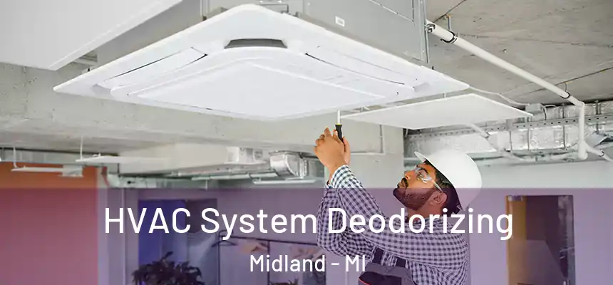 HVAC System Deodorizing Midland - MI