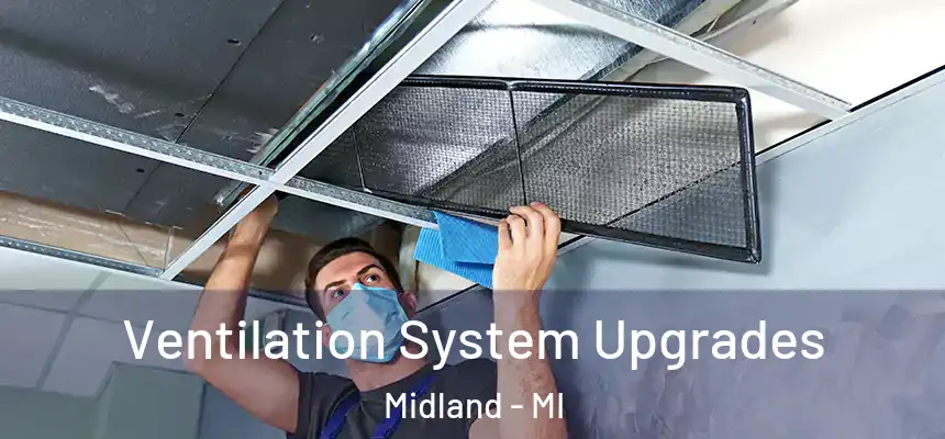 Ventilation System Upgrades Midland - MI